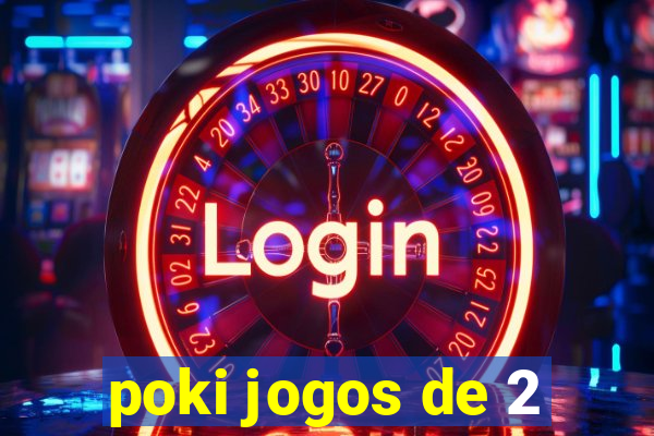 poki jogos de 2